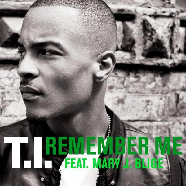 Album cover art for "Remember Me" by T.I. & Mary J. Blige