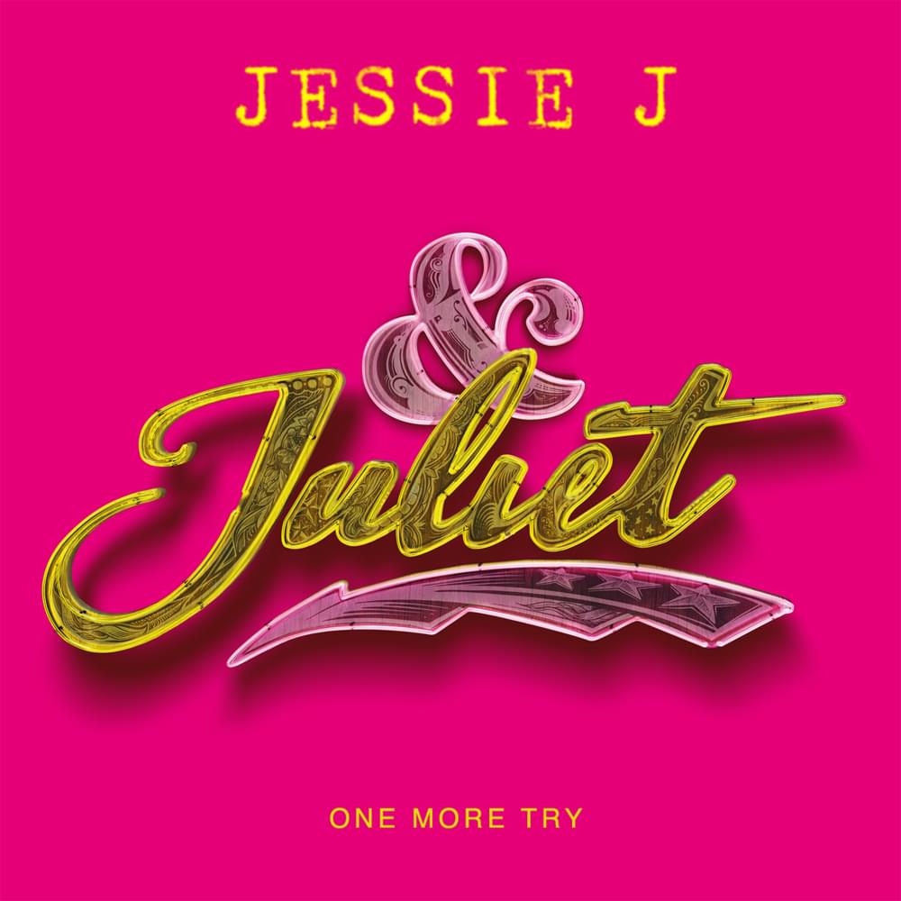Album cover art for "One More Try (from & Juliet)" by Jessie J