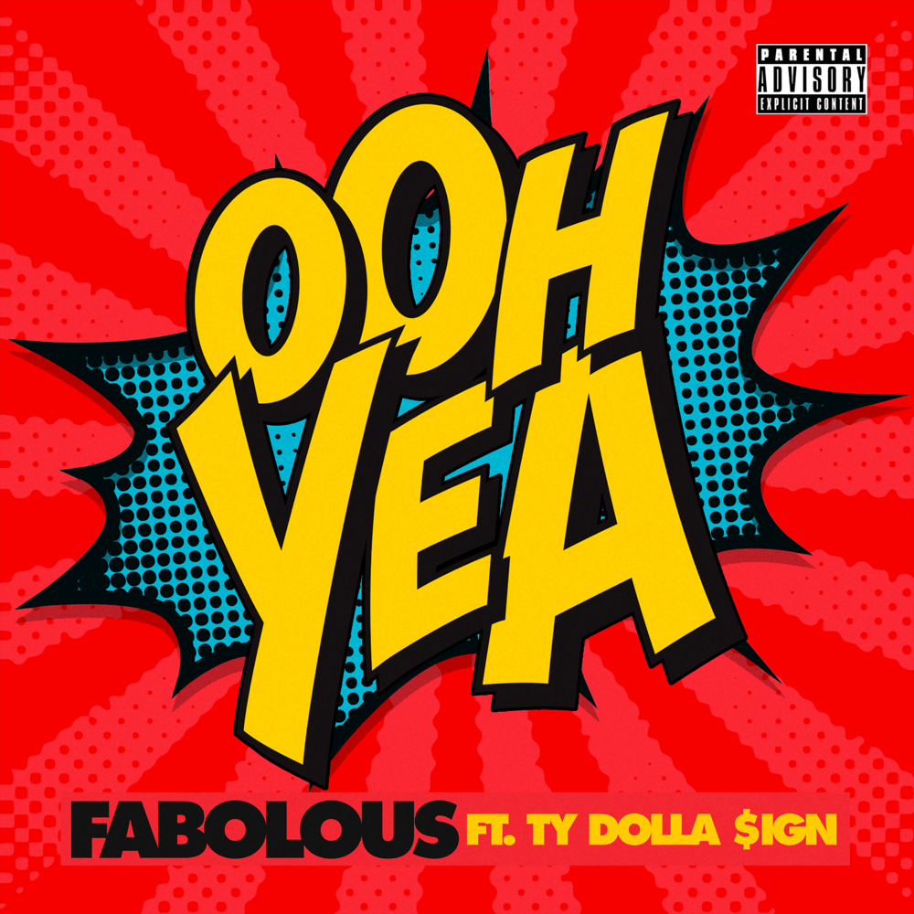 Album cover art for "Ooh Yea" by Fabolous & Ty Dolla $ign