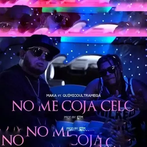 Album cover art for "No Me Coja Celo" by Maka & Químico Ultra Mega