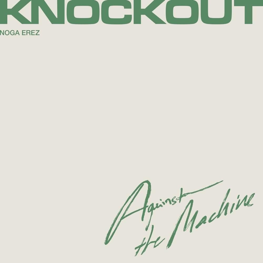 Album cover art for "Knockout (Against the Machine)" by Noga Erez - נגה ארז
