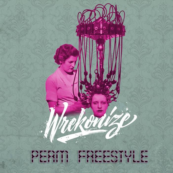 Album cover art for "Perm (Freestyle)" by Wrekonize