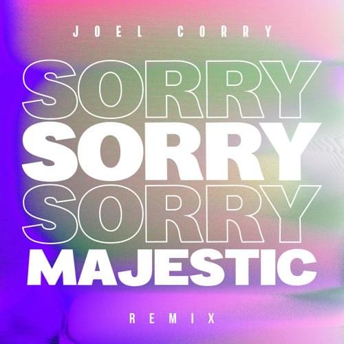 Album cover art for "Sorry (Majestic Remix)" by Joel Corry