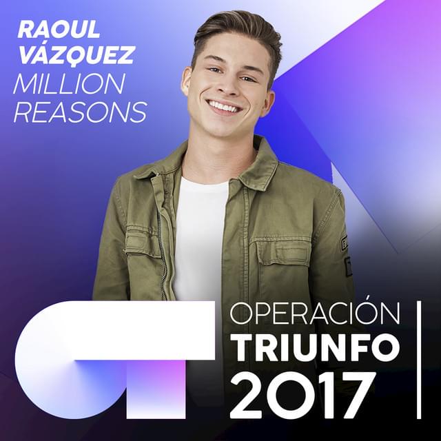 Album cover art for "Million Reasons" by Operación Triunfo 2017 & Raoul Vázquez