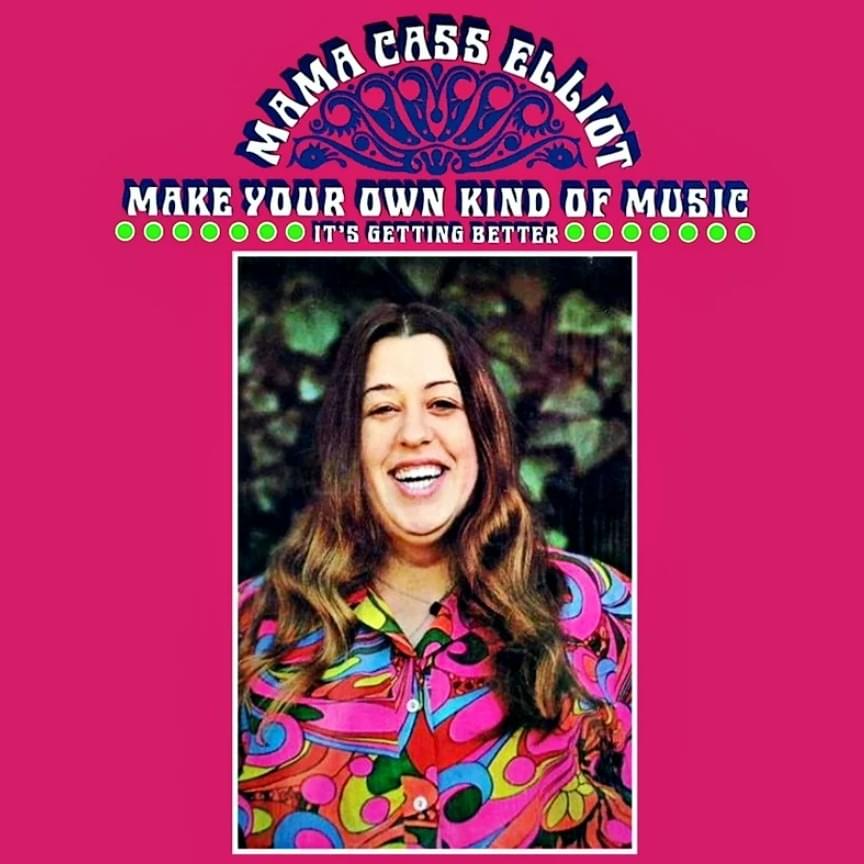 Make Your Own Kind of Music by Cass Elliot