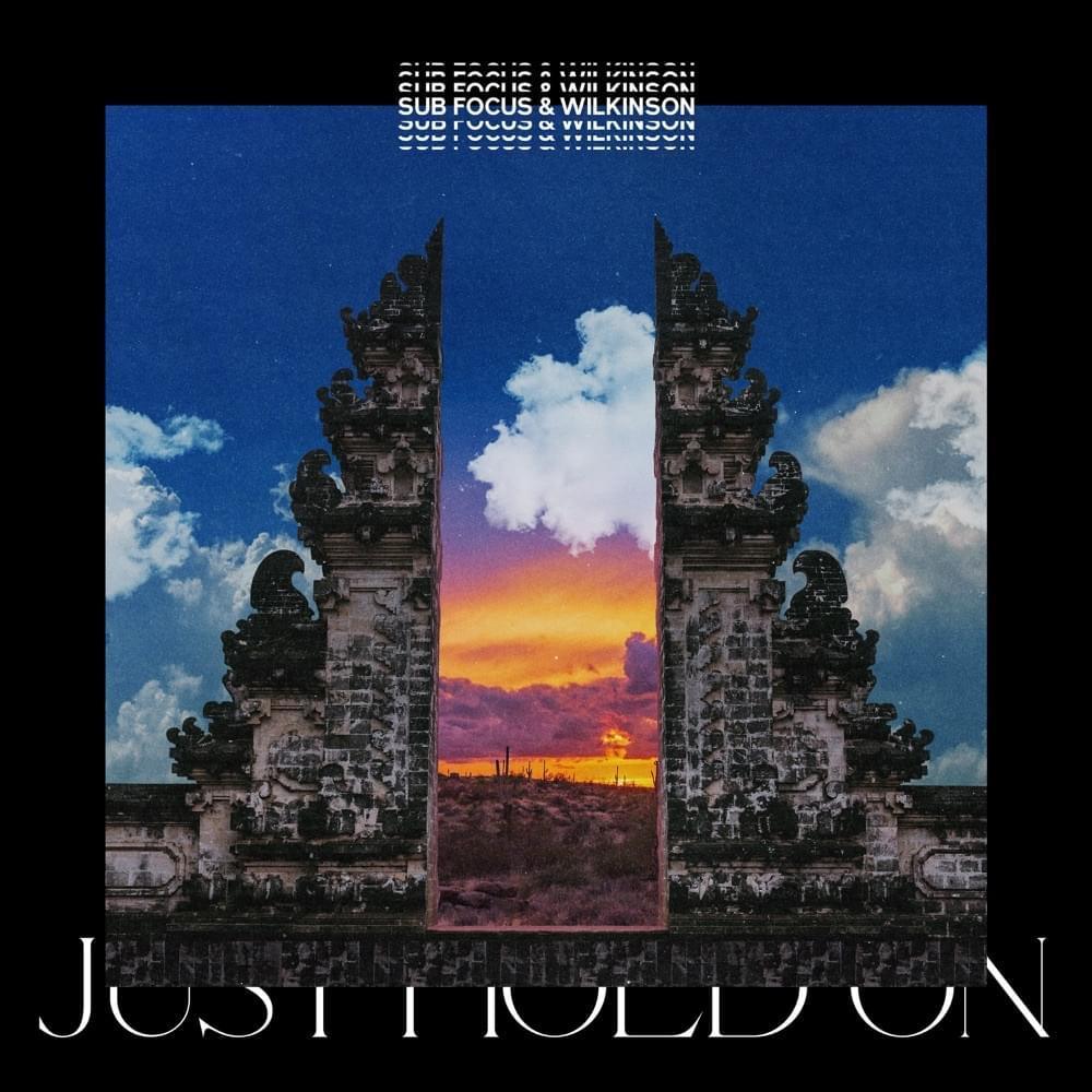Album cover art for "Just Hold On" by Sub Focus