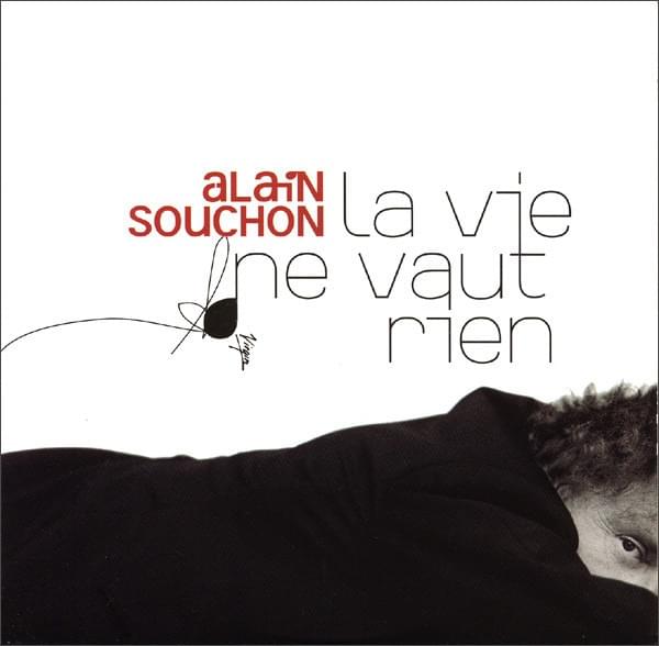 La vie ne vaut rien by Alain Souchon