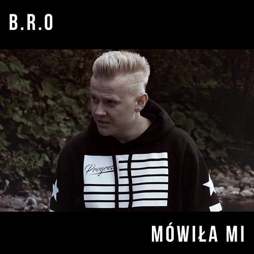Album cover art for "Mówiła Mi" by B.R.O (POL)