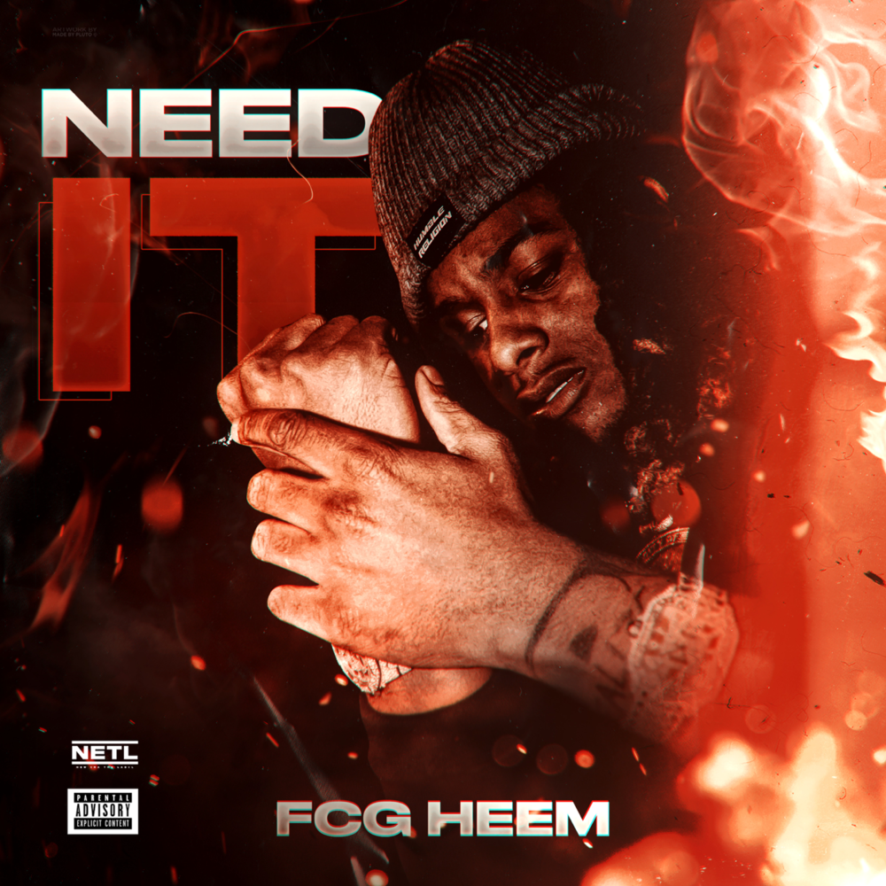 Album cover art for "Need It" by FCG Heem