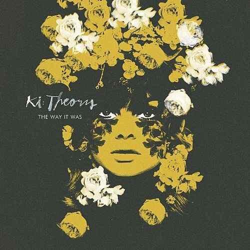 Album cover art for "The Way It Was" by Ki:Theory