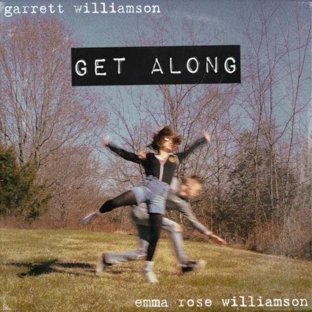 Album cover art for "Get Along" by Garrett Williamson & Emma Rose Williamson