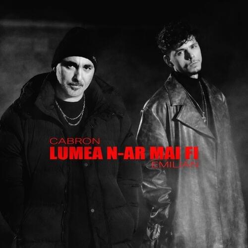 Album cover art for "Lumea n-ar mai fi" by Cabron