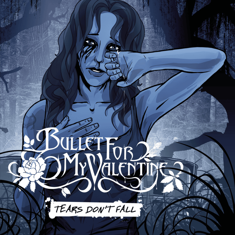 Tears Don’t Fall by Bullet for My Valentine