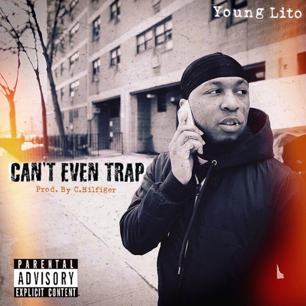 Album cover art for "Can’t Even Trap" by Young Lito