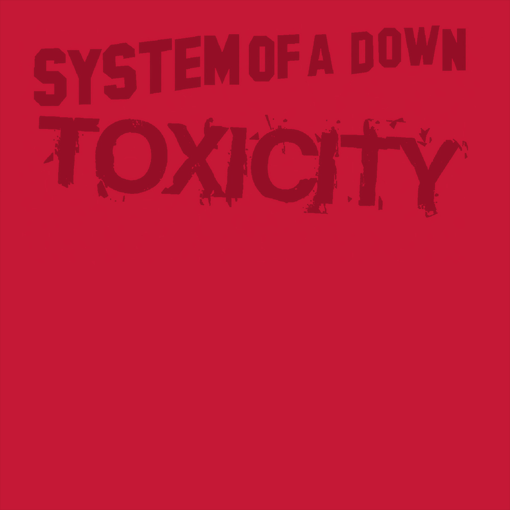 Toxicity by System Of A Down