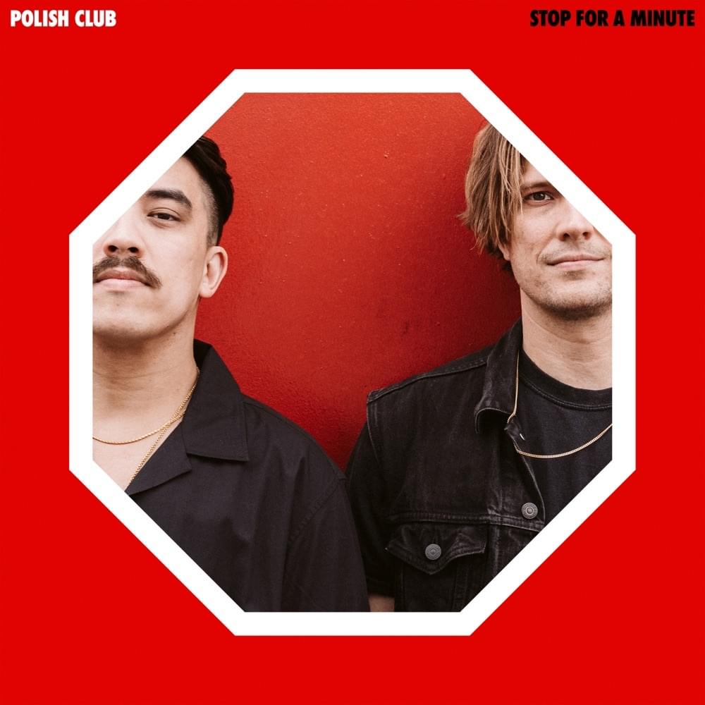 Album cover art for "Stop For A Minute" by Polish Club