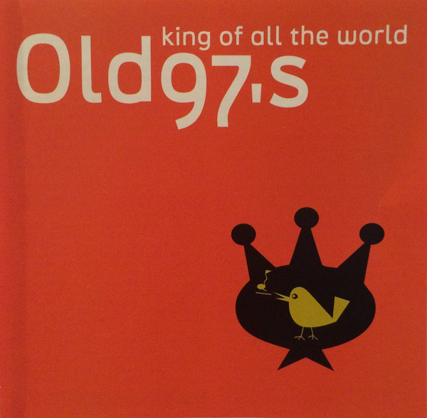 Album cover art for "King of All the World" by Old 97's