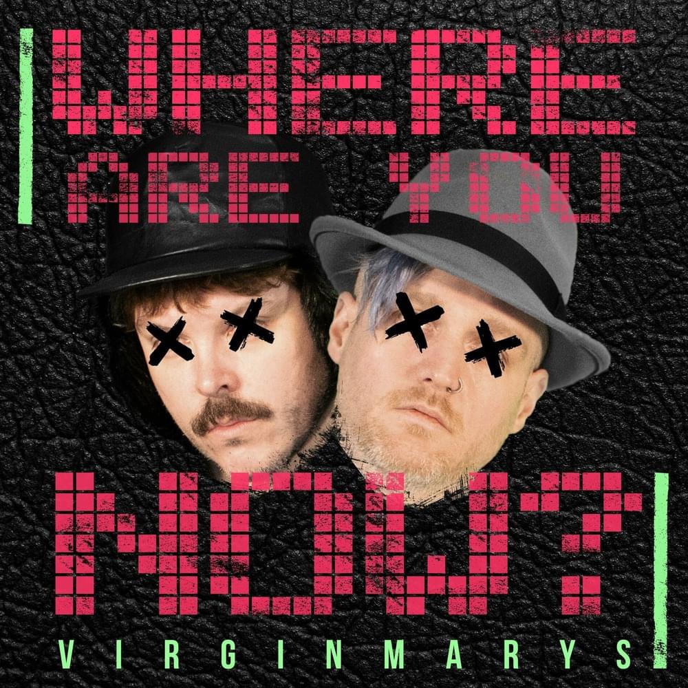 Where Are You Now? by The Virginmarys