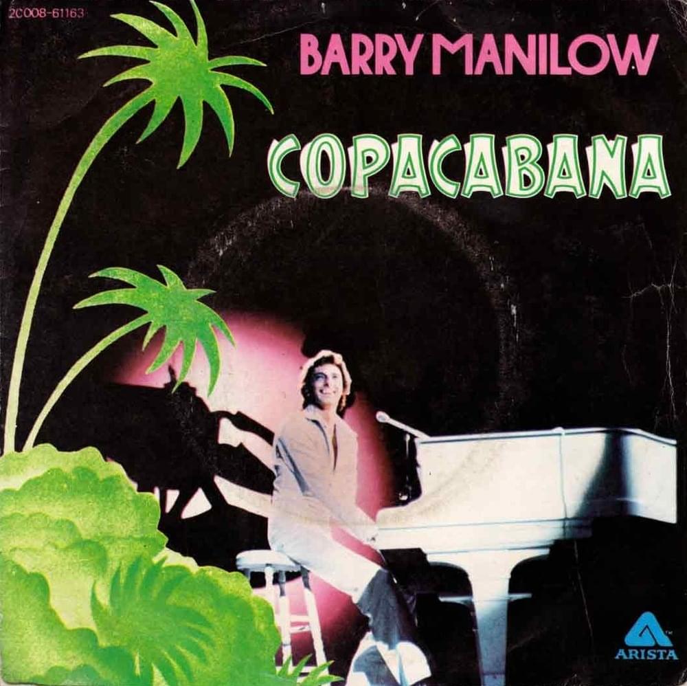 Copacabana by Barry Manilow