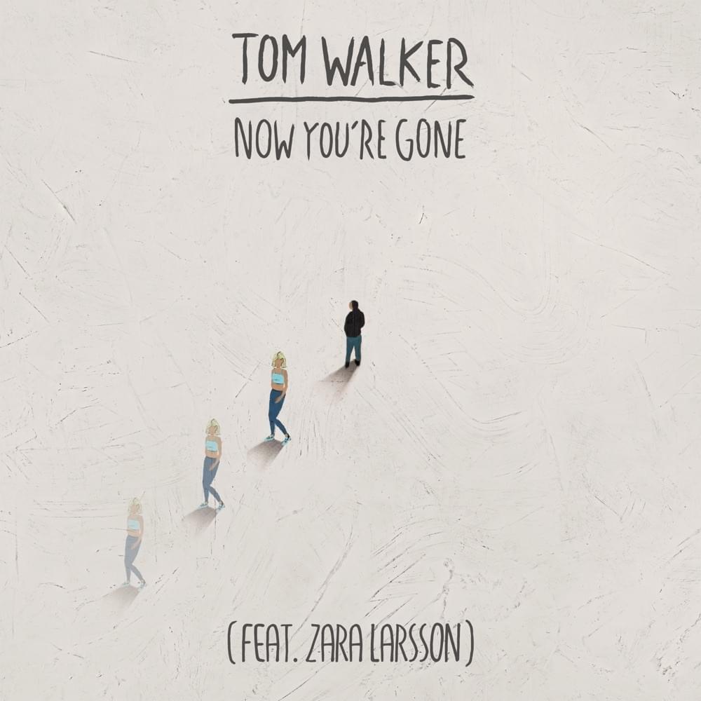 Now You’re Gone by Tom Walker
