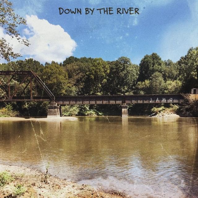 Album cover art for "Down By The River" by Jameson Rodgers