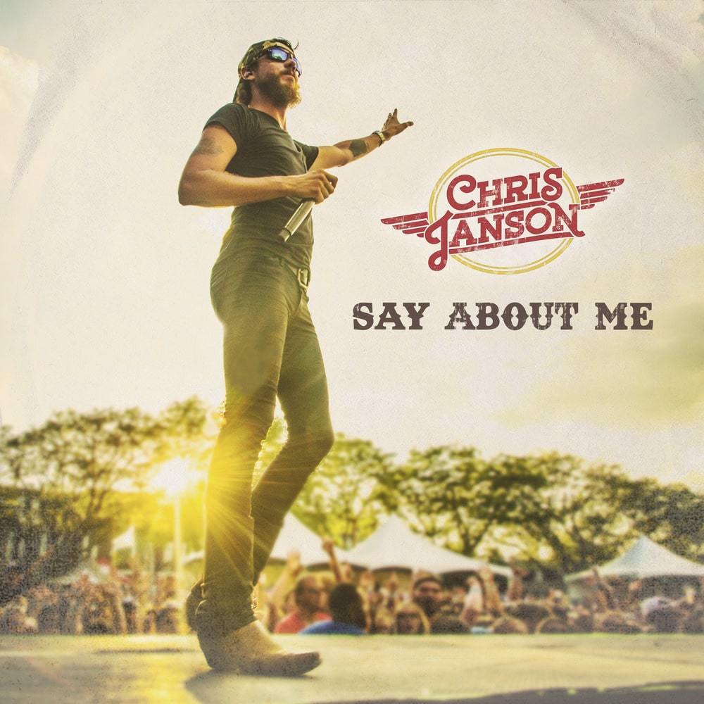 Album cover art for "Say About Me" by Chris Janson