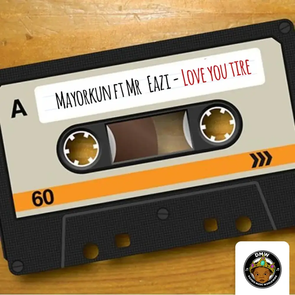 Love You Tire by Mayorkun