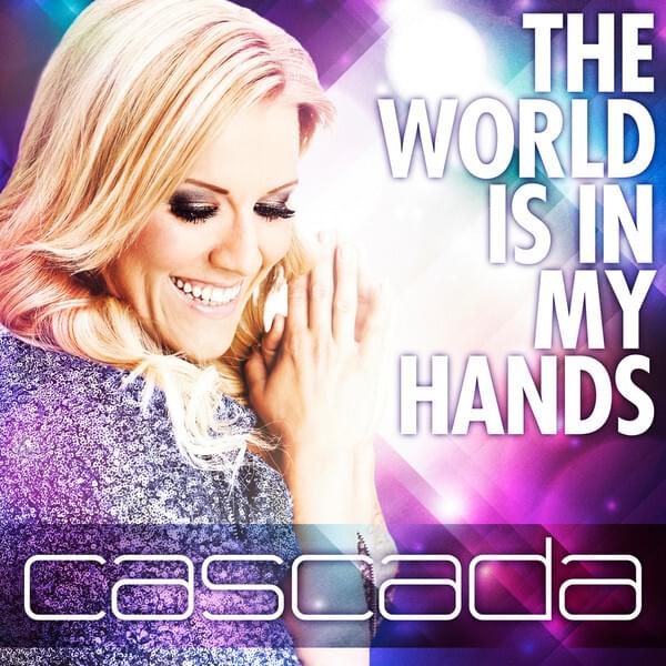 Album cover art for "The World Is In My Hands" by Cascada