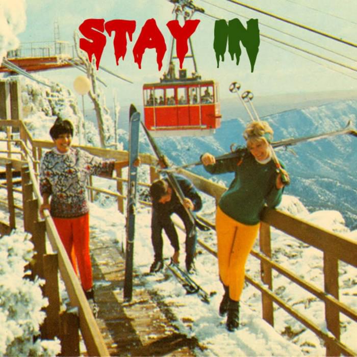 Stay In (A Holiday Song) by Army Navy