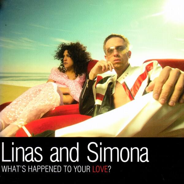 Album cover art for "What Happened To Your Love" by Linas & Simona