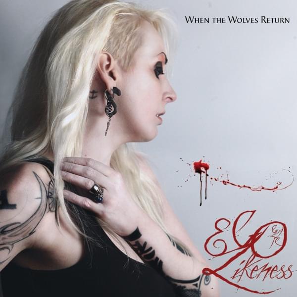 When The Wolves Return by Ego Likeness