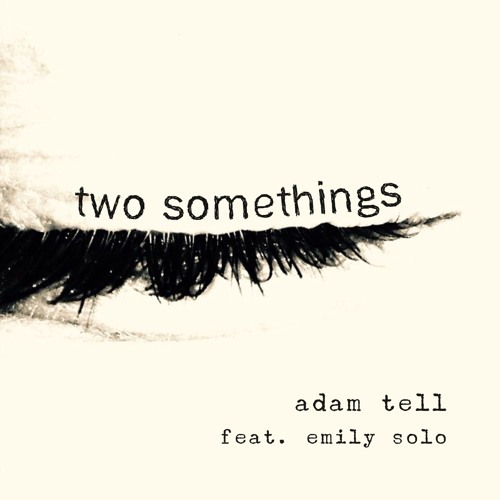 Two Somethings by Adam Tell