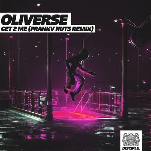 Get 2 Me (Franky Nuts Remix) by Oliverse