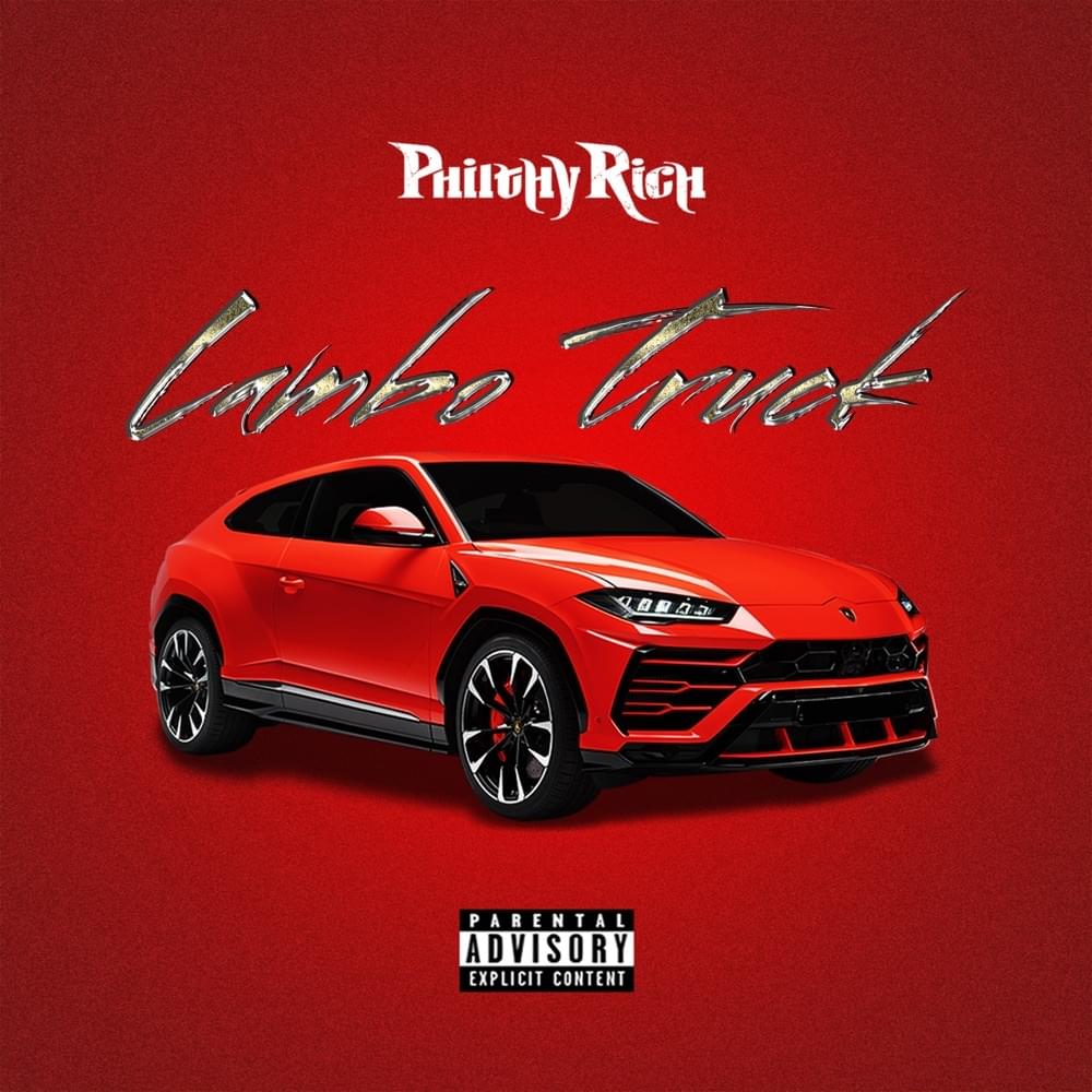Album cover art for "Lambo Truck" by Philthy Rich