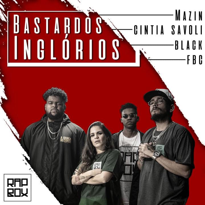 Album cover art for "Bastardos Inglórios" by Rap Box & FBC & Black (BRA) & Mazin & Cintia Savoli