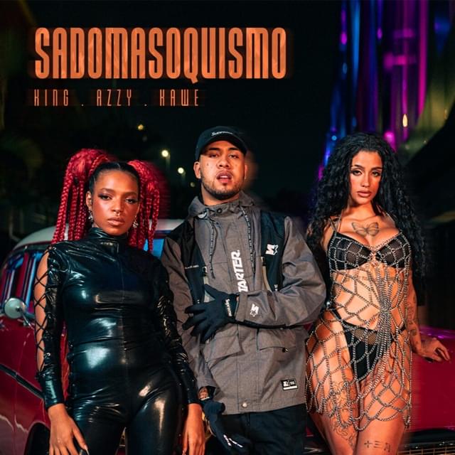 Album cover art for "Sadomasoquismo (Me Tira da Mira)" by King Saints & Azzy & Kawe