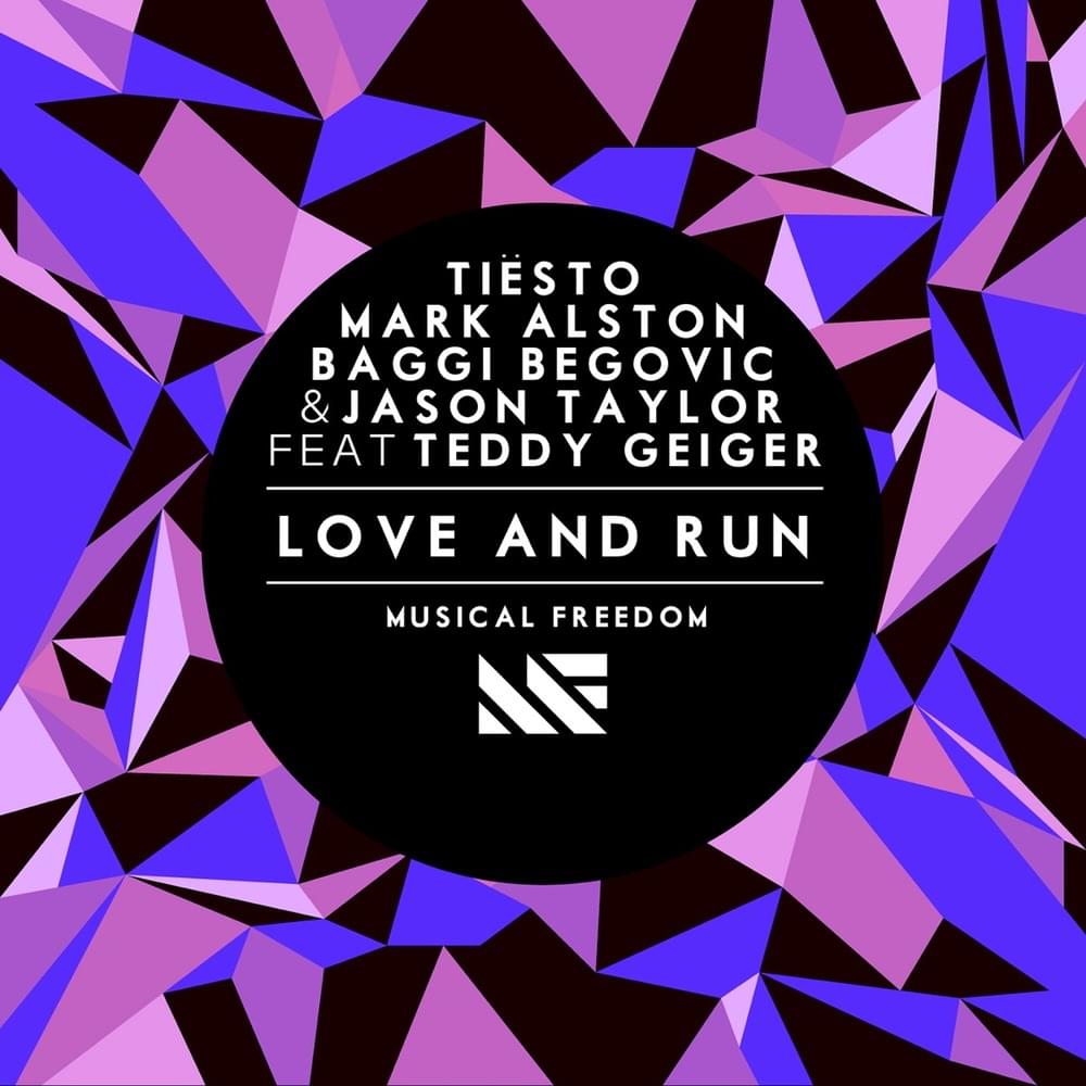 Album cover art for "Love And Run" by Tiësto & Teddy Geiger