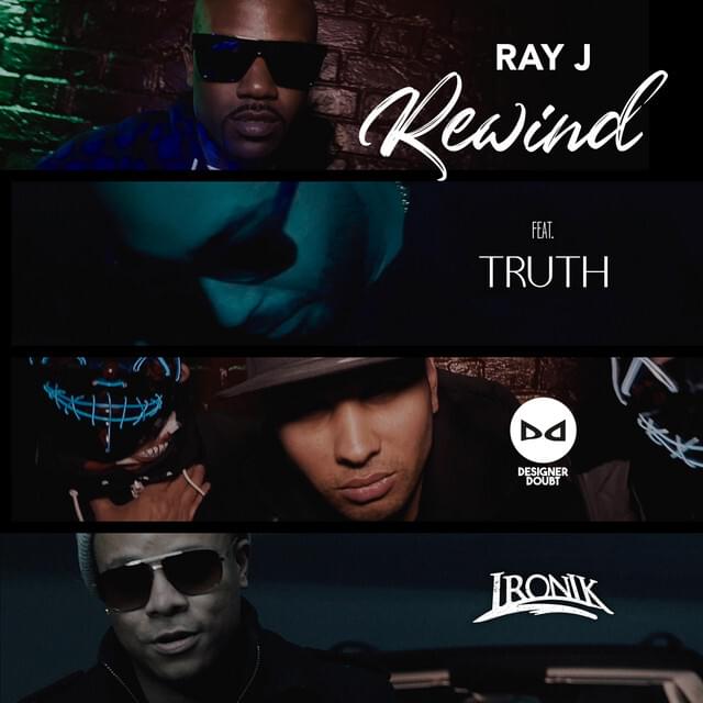 Album cover art for "Rewind" by Ray J & Ironik & Designer Doubt & Truth KO