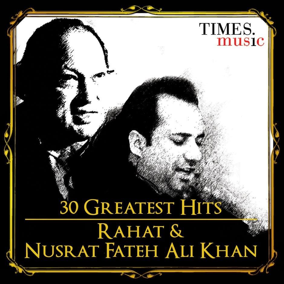 Cover image for 30 Greatest Hits - Rahat and Nusrat Fateh Ali Khan