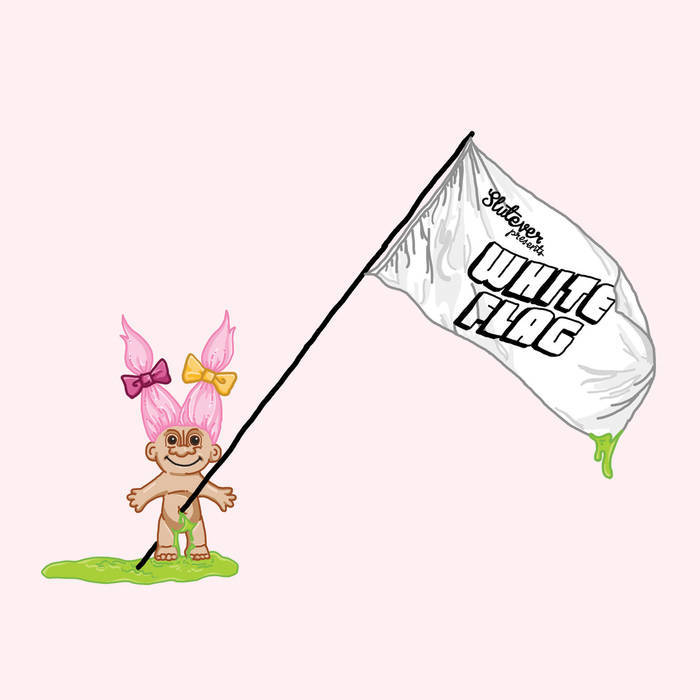 White Flag by Slutever