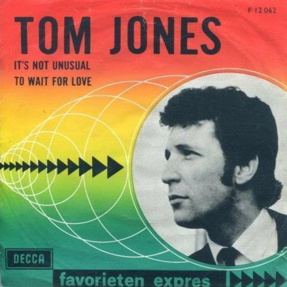 It’s Not Unusual by Tom Jones