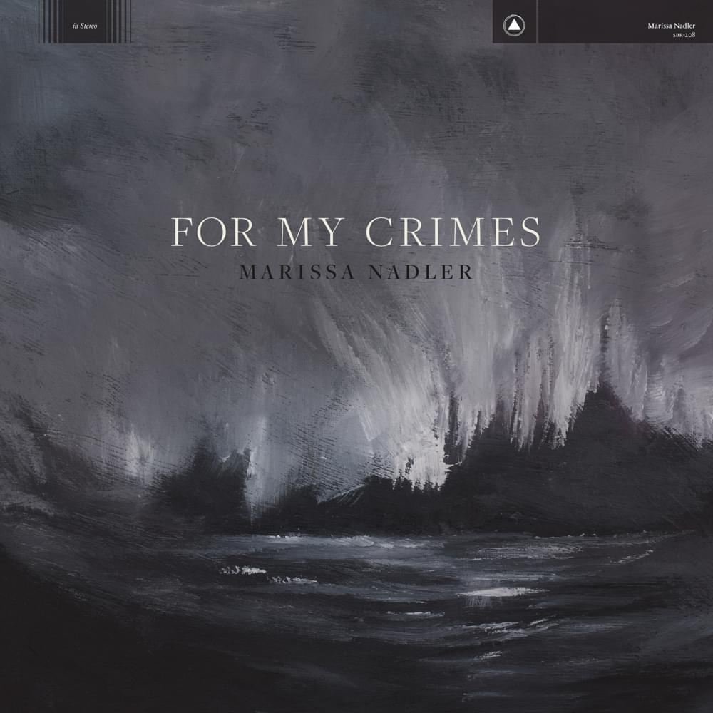 For My Crimes by Marissa Nadler