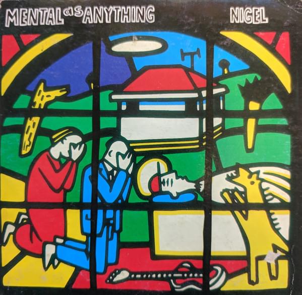 Album cover art for "Nigel" by Mental As Anything