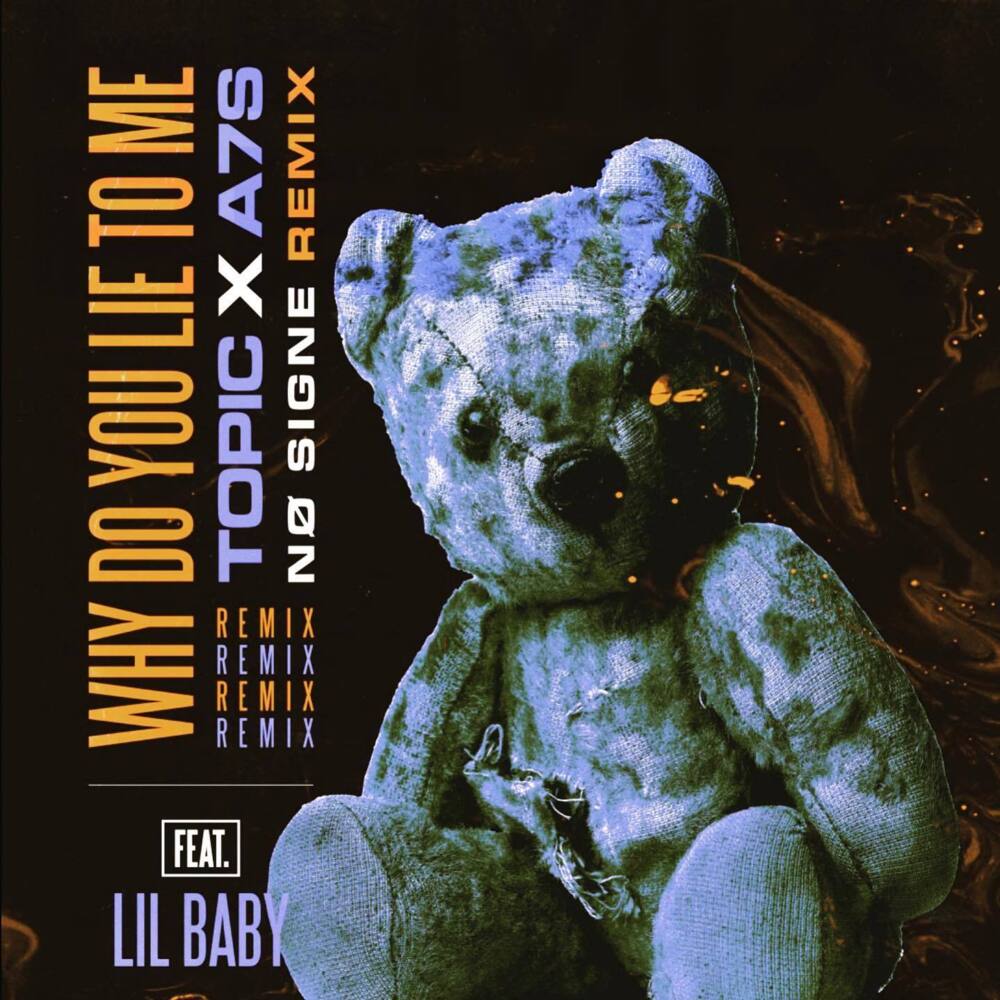 Album cover art for "Why Do You Lie To Me (NØ SIGNE Remix)" by Topic & Lil Baby