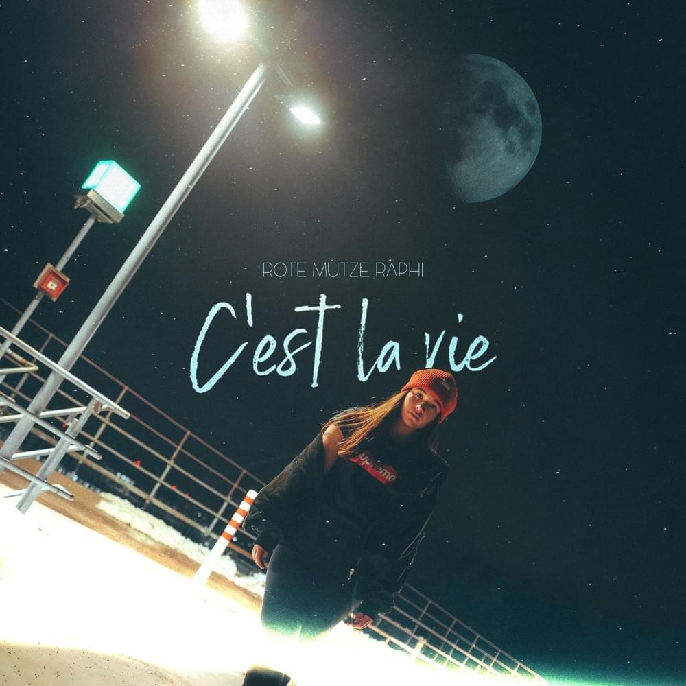 C’est la Vie by ROTE MÜTZE RAPHI