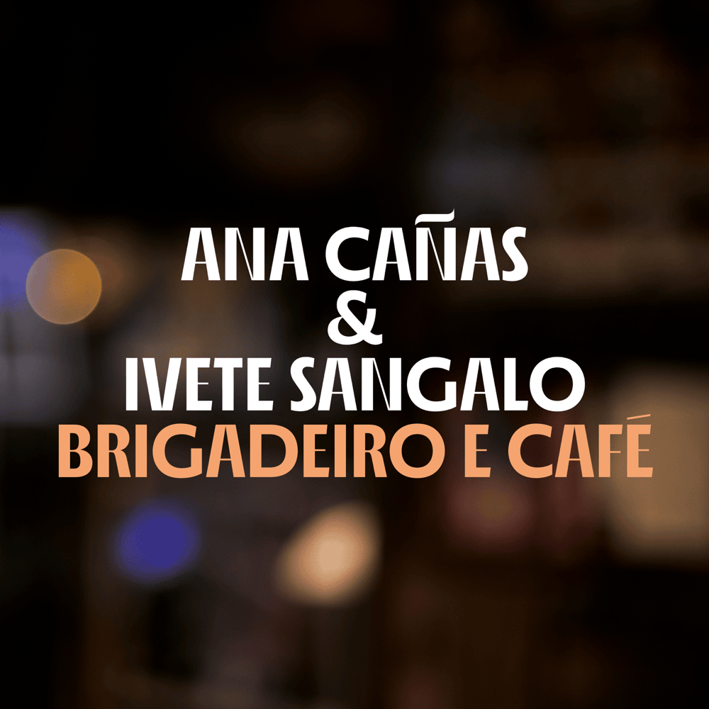 Album cover art for "Brigadeiro e Café" by Ana Cañas
