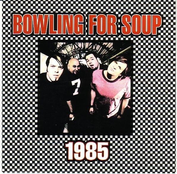 1985 by Bowling for Soup