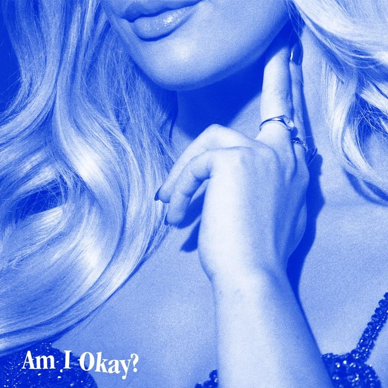 Am I Okay? by Megan Moroney