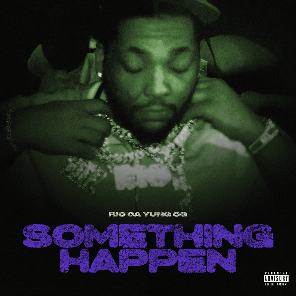 Album cover art for "Something Happen" by Rio Da Yung OG