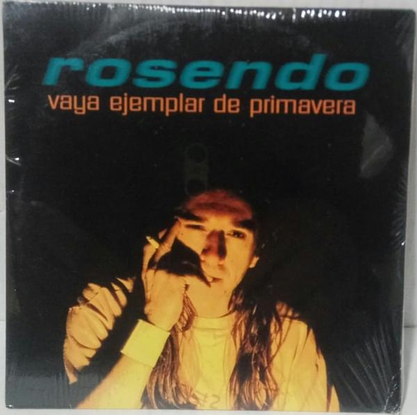 Album cover art for "Vaya Ejemplar de Primavera" by Rosendo
